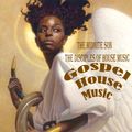 Gospel House Music N2021 `The Midnite Son The Disciples of House Music