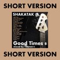 GOOD TIMES vol.8 SHAKATAK SHORT