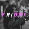 Friday - Prodigy Houdini
