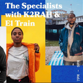The Specialists with K2RAH and Special Guest El Train - 01.07.19 - FOUNDATION FM