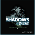 Shadows & Dust - Darkside Hardcore Special- DJ Baza & Scotty Mann