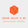 Oscar Bolot 0.69 @ Recordando Heaven