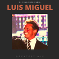 Luis Miguel (The Greatest Mix)