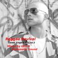 Reggae Revival - Sweet Singers Mix vol.5 -