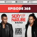 SEXY BY NATURE RADIO 268 - Sunnery James & Ryan Marciano