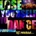 Lose Yourself to Dance by dj houdini