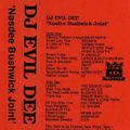 DJ Evil Dee  ‎– Nasdee Bushwick Joint  (tape rip - Side A)