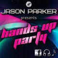 HANDS UP / HARDSTYLE PARTY SET 2017 VOL.1 presented by JASON PARKER - DJ MIX SET