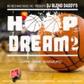 DJ Blend Daddy - Hoop Dream v2 (Pre-Game Warmup Mix)