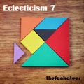 Eclecticism 7