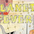 Planet Fever - 26th May 2021