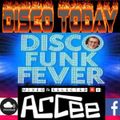 ArCee - Disco Today 268 (Disco Funk Fever)