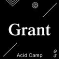 Acid Camp Vol. 95 — Grant