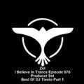 Zol - I Believe In Trance Episode 070 Producer Set Best Of DJ Tiesto Part 1