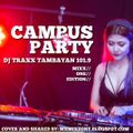 Dj Traxx - Campus Party ( Mixx One Edition )