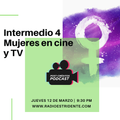 Intermedio 4 - Mujeres en cine y tv