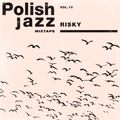 Risky - Polish Jazz Mixtape Vol.10