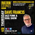 Dave Francis - Jazz Funk & Soul Show on Street Sounds Radio 2300-0100 14/03/2024