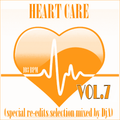 HEART CARE VOL.7 (special re-edits mixed selection by DjA)