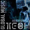 GlobalHouse Music Presents Dj Archiebold live  [Best Of All Tech House] 25-12-2023