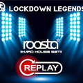 Lockdown Legends Hosted by Rewind - Roosta Hard House set 01-08-2020