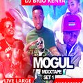 MOGUL VOLUME 1 MIXX AUDIO DJ BRIO KENYA AND LIVE LARGE ENTERTAINMENT
