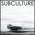 SUBCULTURE : Sunday 18 December 2022 (Don't Change)