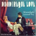 Discotheque Love (Moonlight Serenade mix)