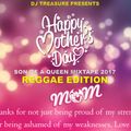 REGGAE MIX (MAY 14, 2017) MOTHERS DAY PROJECT (DJ TREASURE SON OF A QUEEN MIXTAPE) 18764807131
