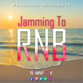 EuniQe - #BossBabe Mixxtape 19 Jamming to RNB Edition 1