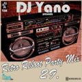 DJ Yano - Retro Reboot Party Mix 29.