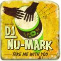 Take me with you - DJ Nu-Mark