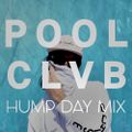 HUMP DAY MIX: Poolclvb Guest Mix [exclusive]