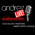 Andrez LIVE! S11E22 feat. The 3 Musketeers (Andrez, Shoto & Vesselin)
