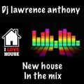 dj lawrence anthony new house in the mix 452
