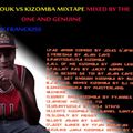 ZOUK VS KIZOMBA MIXTAPE MIXED BY THE ONE AND GENUINE DJ FRANCKISS+257