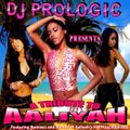 Dj Prologic A Tribute To Aaliyah Mix 2014