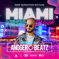 ANGGER BEATZ - PRESENTS MIAMI MUSIC WEEK MIX 2022 (DEEP SENSATION MIXTAPE #13)