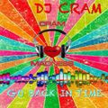 Go Back In Time CMM ~ DJ CRAM