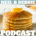 Neil & Debbie (aka NDebz) Podcast 254/370 ‘ It’s Pancake Day! ‘ - (Music version) 250223