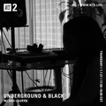 Underground & Black w/ Ash Lauryn - 8th January 2021