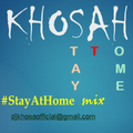 Dj Khosa #StayAtHome mix