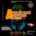 VOL 181 AFRICN RACE FT AMAPIANO NONSTOP HITS MASSIVE DJZ DJ ROOTS MC KHOFFLA 2022