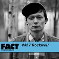 FACT Mix 232: Rockwell