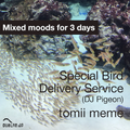 dublab.jp Radio Collective #257 “Mixed moods for 3 days” by DJ Pigeon, tomii meme (21.5.4)