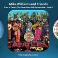 Mike Williams & Friends - Paul Is Dead - The One After 606 Roundtable