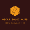 Oscar Bolot 0.59 (Volumen 2) @ Unos 80 Menos Oscuros