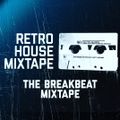Retro House Mixtape - Episode 88 (The Breakbeat Mixtape)
