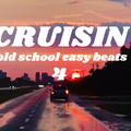 CRUISIN' OLD SCHOOL EASY BEATS 4