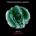 Renaissance Radio #013 - Rob Hes